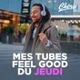 Logo de Chérie FM - Mes Tubes Feel Good Du Jeudi